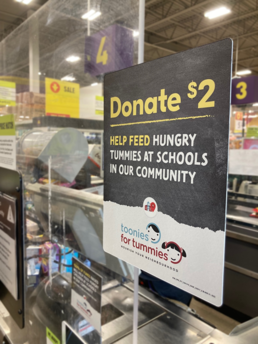 Grocery store retailers across Canada participate in the Toonies for Tummies campaign with 100 per cent of the proceeds going to students in need.